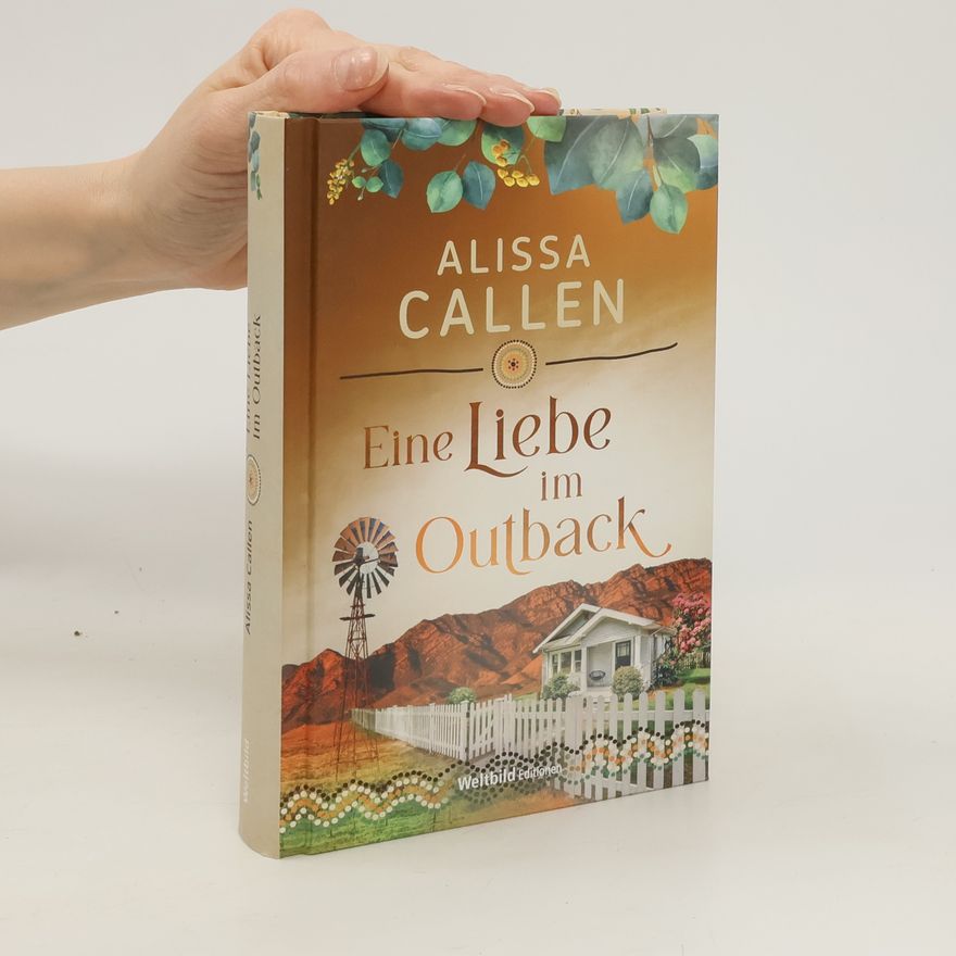 Alissa Callen Eine Liebe im Outback