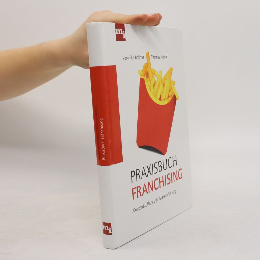 Veronika Bellone Praxisbuch Franchising