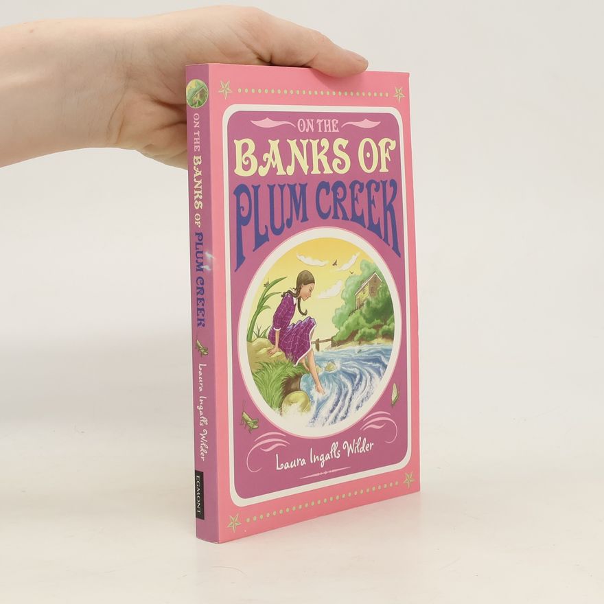 Laura Ingalls Wilder On the Banks of Plum Creek