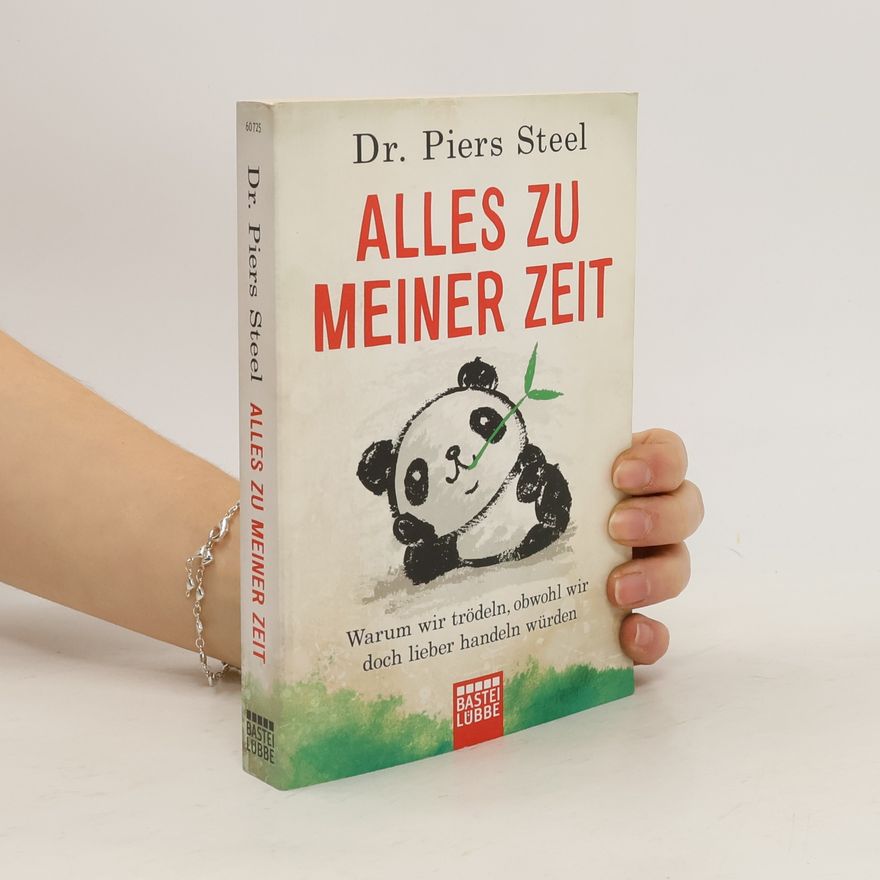 Piers Steel Alles zu meiner Zeit