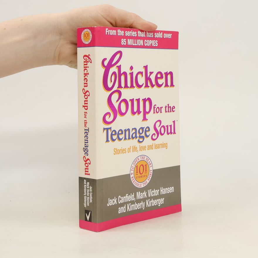 Kimberly Kirberger Chicken Soup for the Teenage Soul