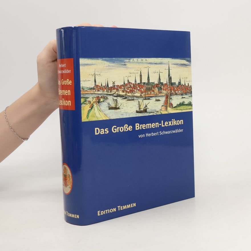 Herbert Schwarzwälder Das große Bremen-Lexikon