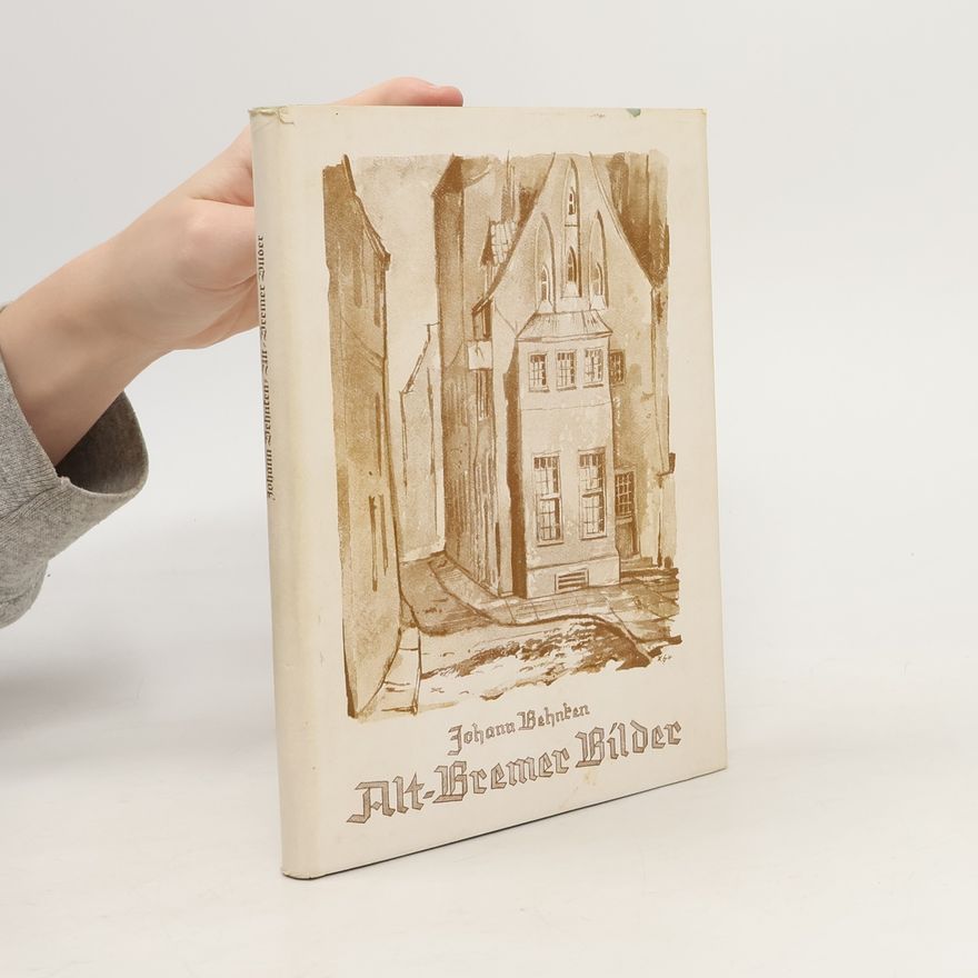 Johann Behncken Alt-Bremer Bilder