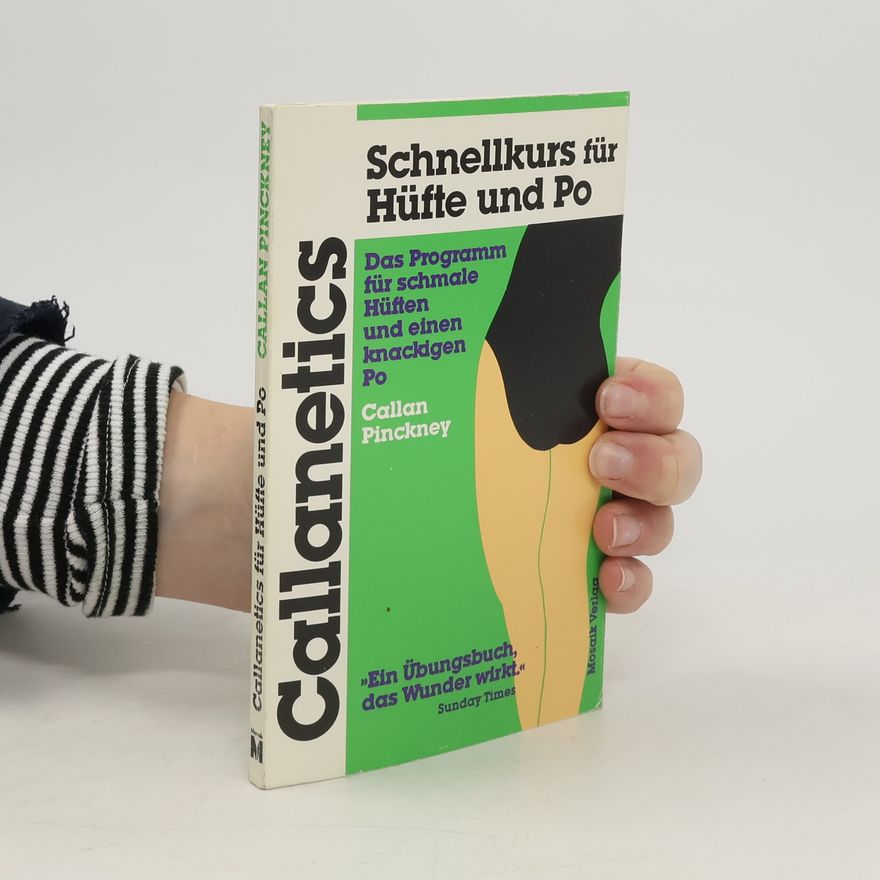 Callan Pinckney Callanetics - Schnellkurs für Hüfte und Po