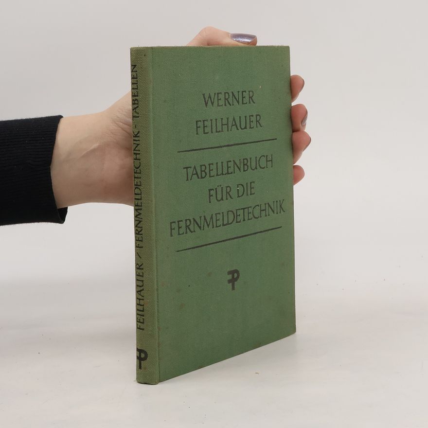 Werner Feilhauer Tabellenbuch für die Fernmeldetechnik