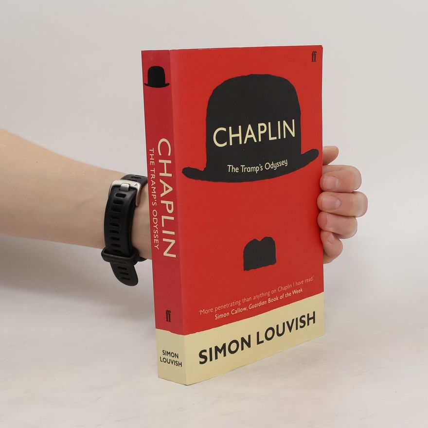 Simon Louvish Chaplin : the Tramp's odyssey