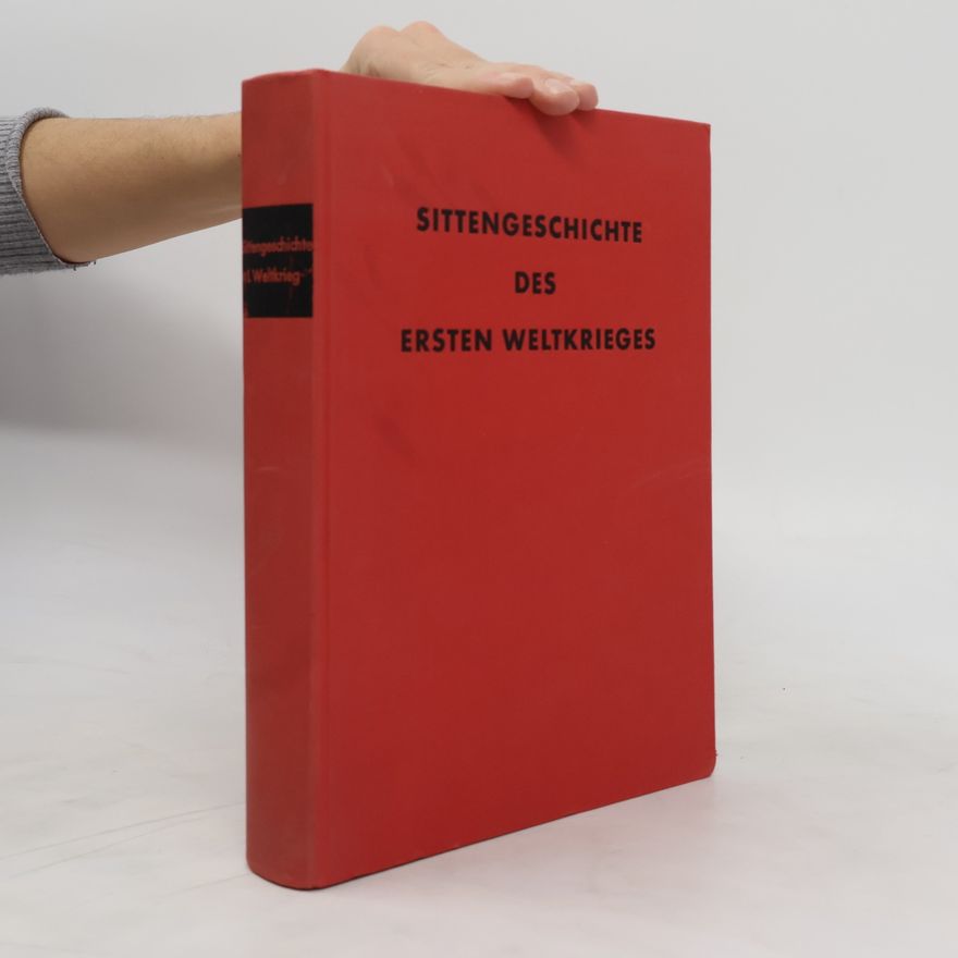 Autorenkollektiv Sittengeschichte des Ersten Weltkrieges