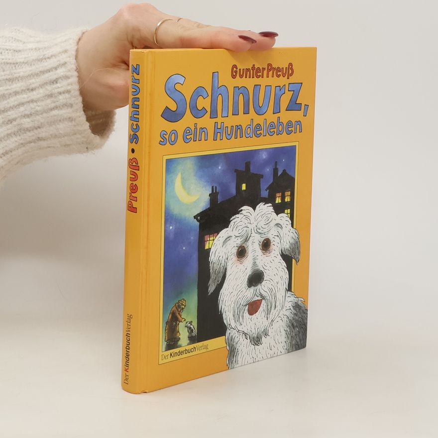 Gunter Preuß Schnurz, so ein Hundeleben