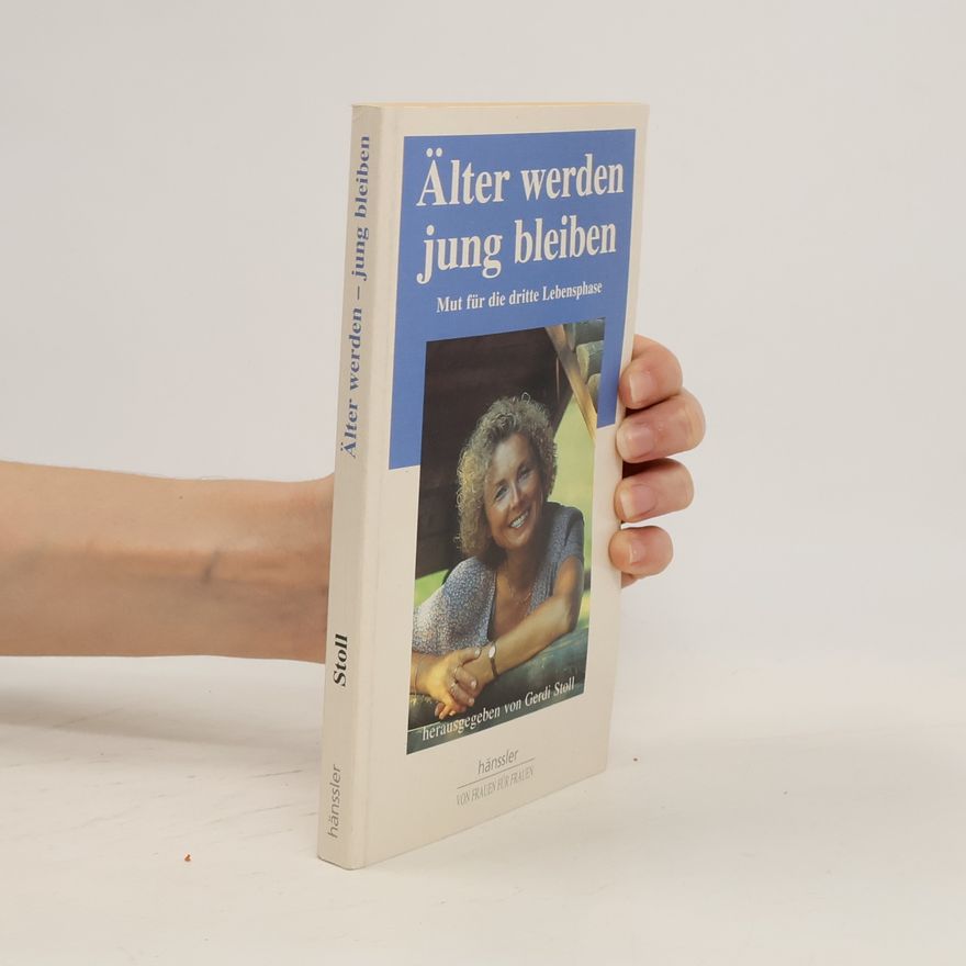 Gerdi Stoll Älter werden - jung bleiben