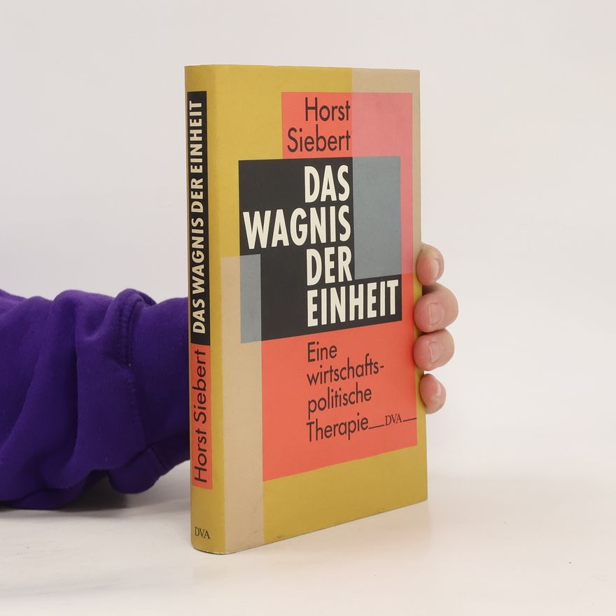 Horst Siebert Das Wagnis der Einheit