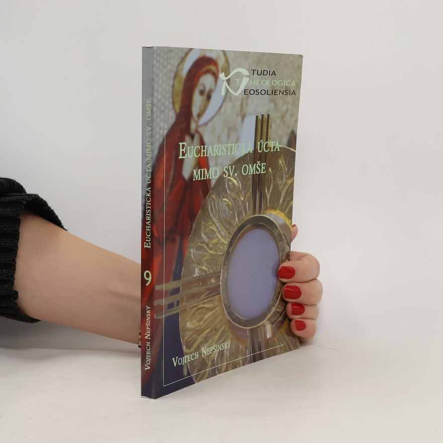 Vojtech Nepšinský Eucharistická úcta mimo svätej omše : vysokoškolské skriptá