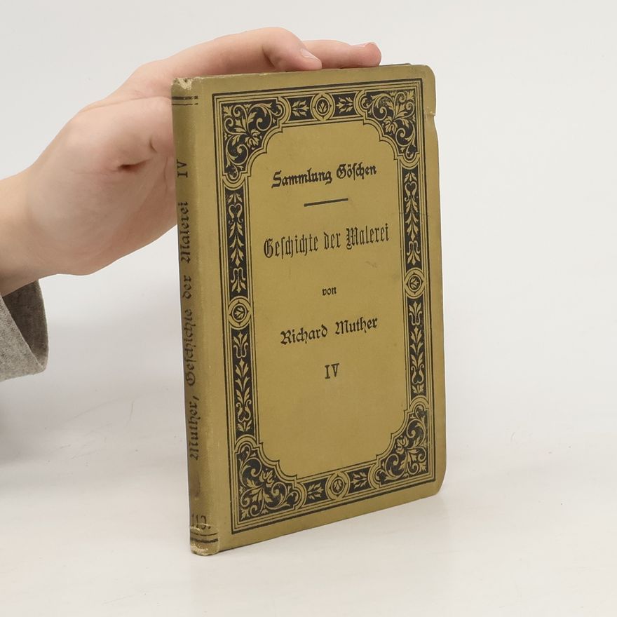 Richard Muther Geschichte der Malerei IV.