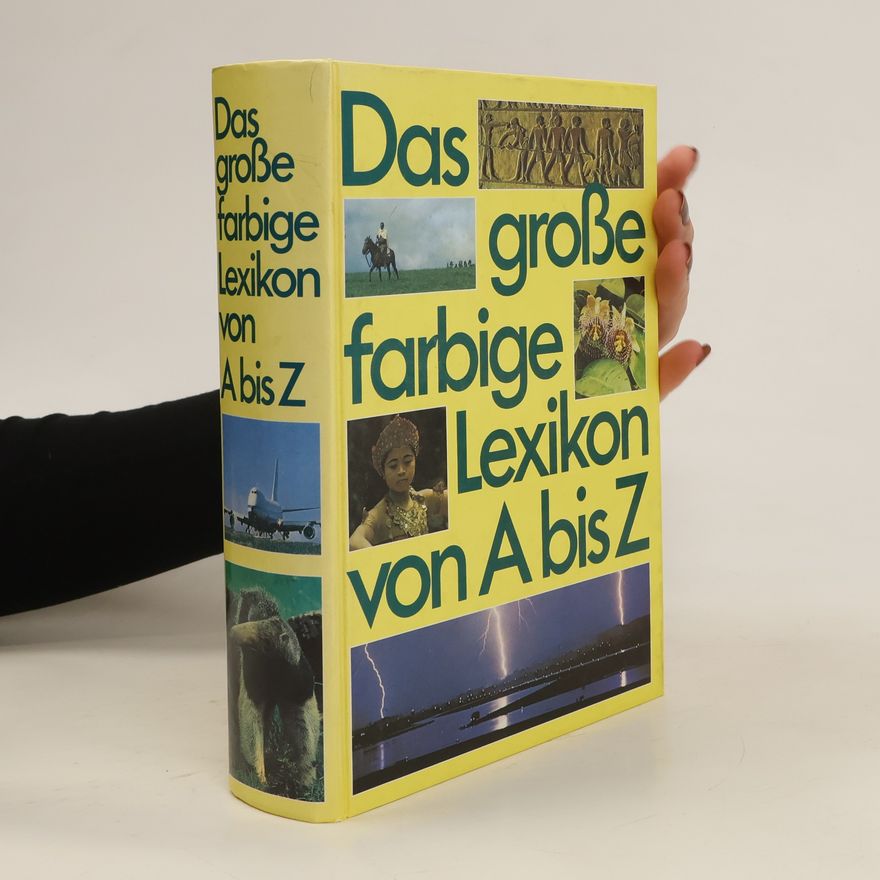 Autorenkollektiv Das große farbige Lexikon von A bis Z