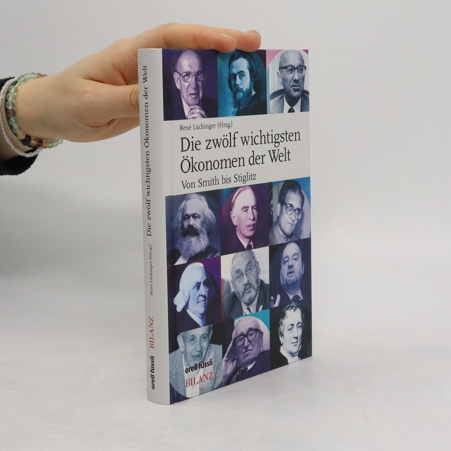 René Lüchinger Die zwölf wichtigsten Ökonomen