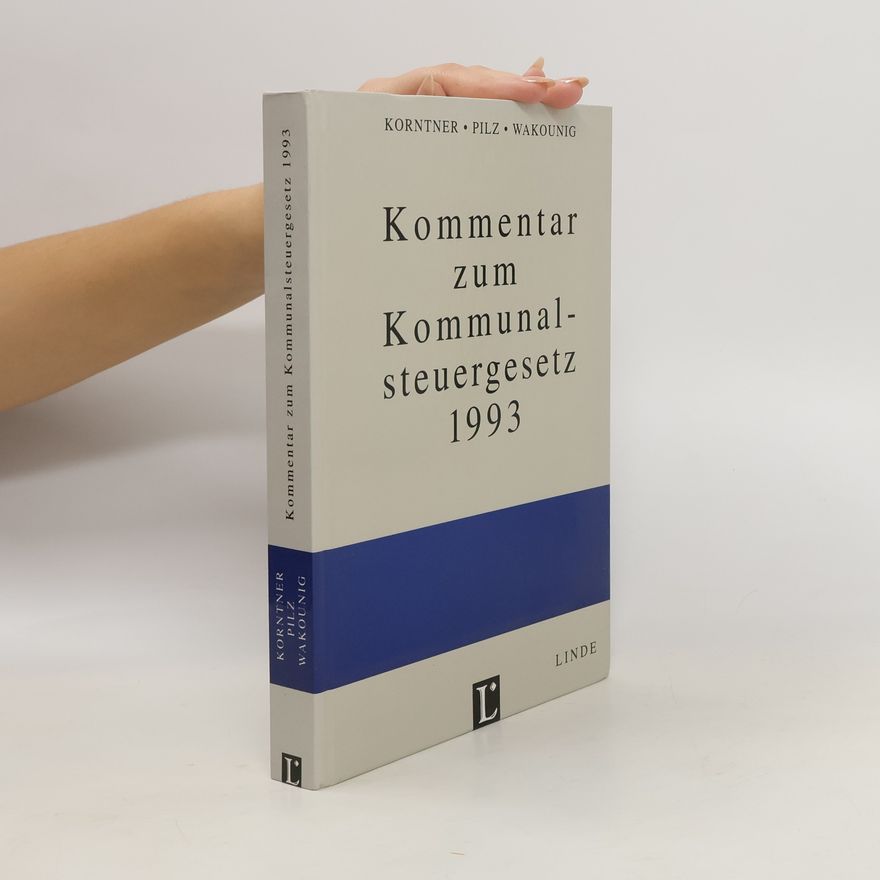 Fritz Korntner Kommentar zum Kommunalsteuergesetz 1993