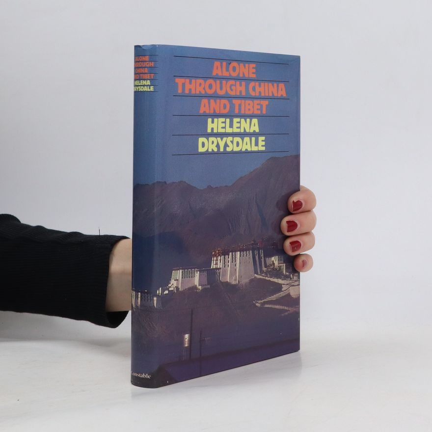 Helena Drysdale Alone Through China & Tibet