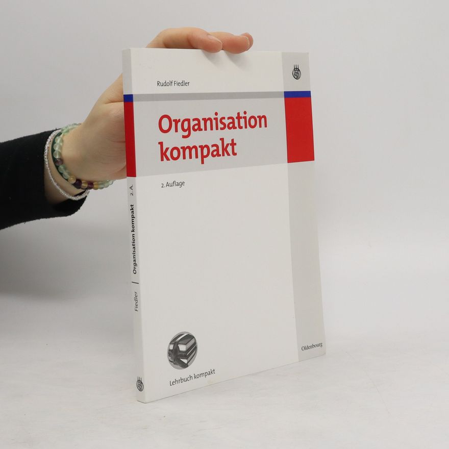 Rudolf Fiedler Organisation kompakt