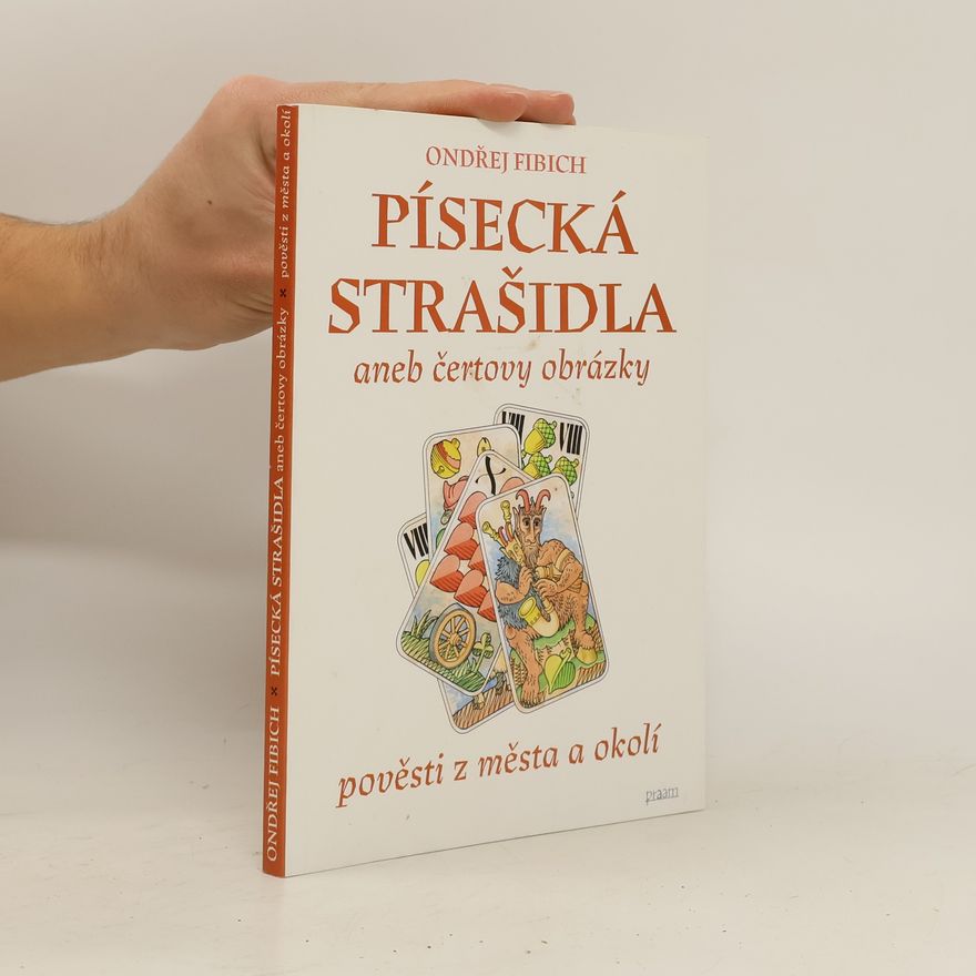 Ondřej Fibich Písecká strašidla aneb čertovy obrázky: pověsti z města a okolí
