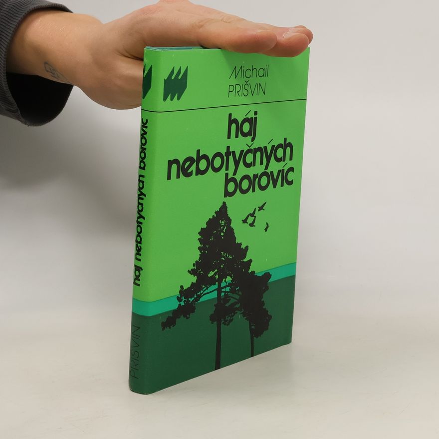 Michail Prišvin Háj nebotyčných borovíc
