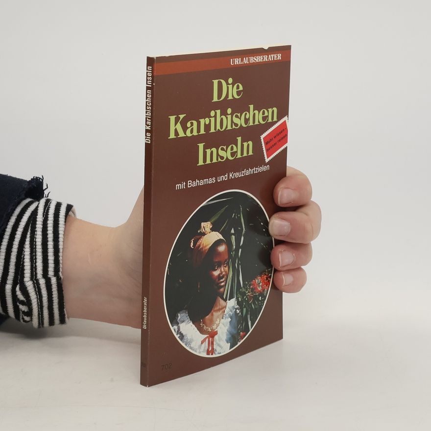 Heinz Göckeritz Die Karibischen Inseln mit Bahamas und Kreuzfahrtzielen