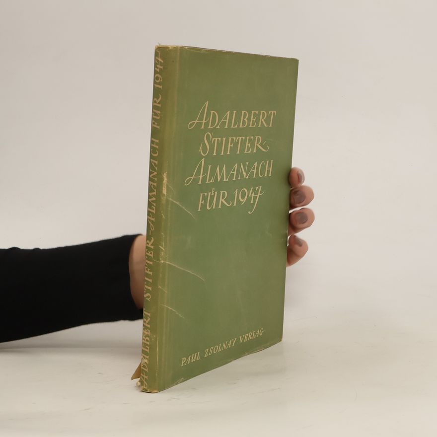 Adalbert Stifter Adalbert Stifter-Almanach für 1947