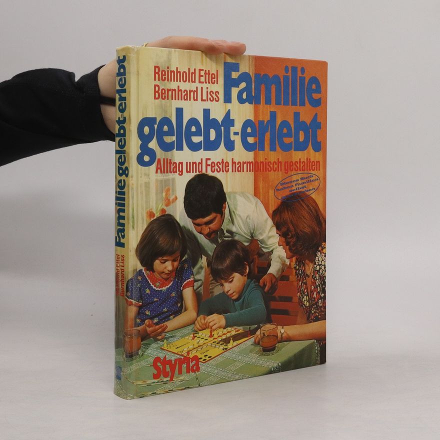 Reinhold Ettel Familie gelebt, erlebt