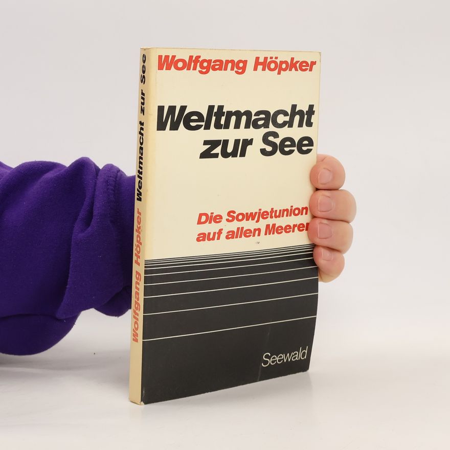 Wolfgang Höpker Weltmacht zur See
