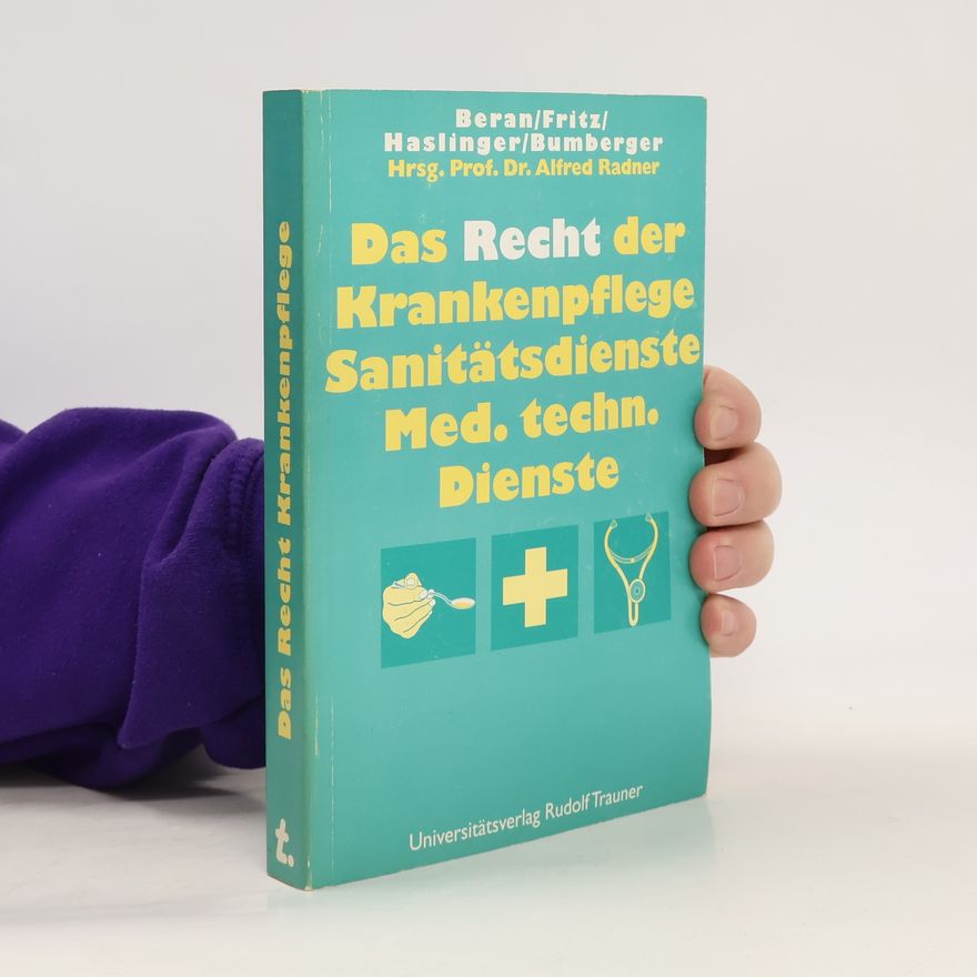 Alfred Radner Das Recht der Krankenpflege, Sanitätsdienste Med. techn. Dienste