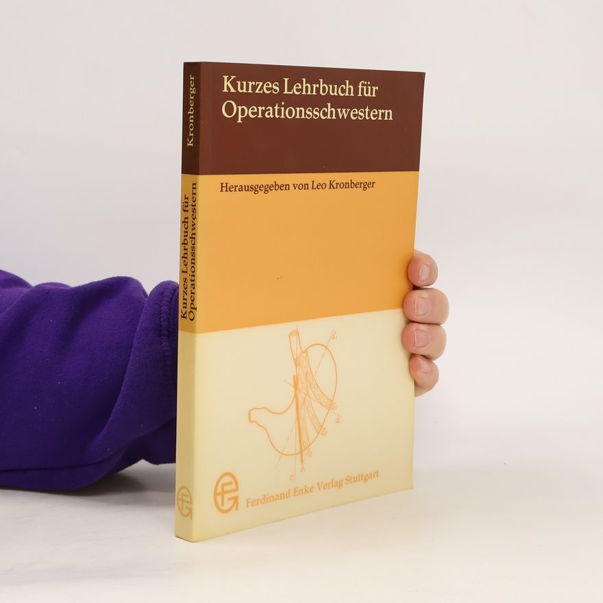 Leo Kronberger Kurzes Lehrbuch für Operationsschwestern