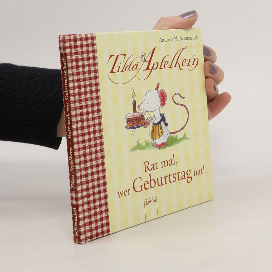 Andreas H. Schmachtl Tilda Apfelkern - rat mal, wer Geburtstag hat!