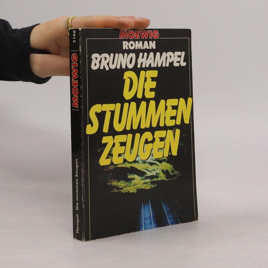 Bruno Hampel Die stummen Zeugen