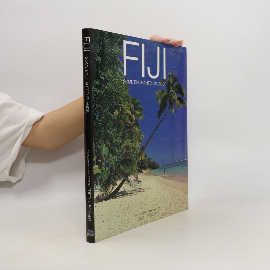 Fred Eckert Fiji: Some Enchanted Islands