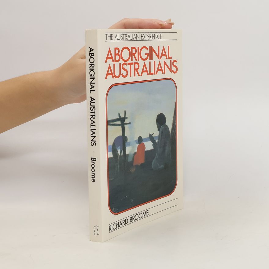 Richard Broome Aboriginal Australians