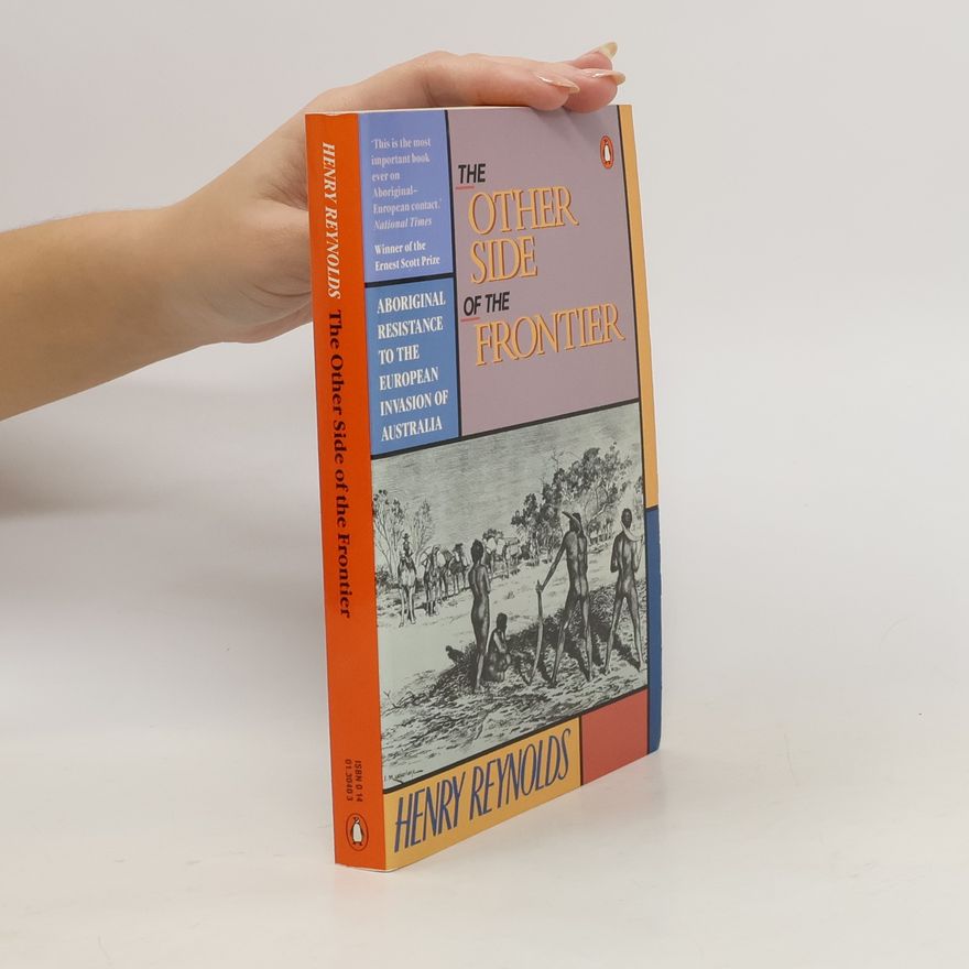 Henry Reynolds The Other Side of the Frontier