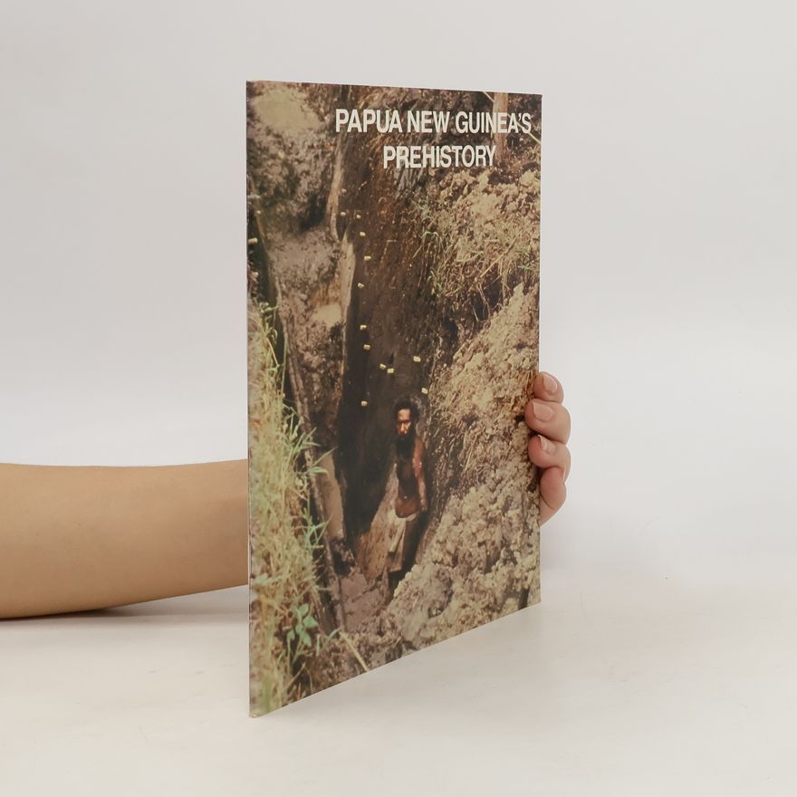 Pamela Swadling Papua New Guinea's Prehistory