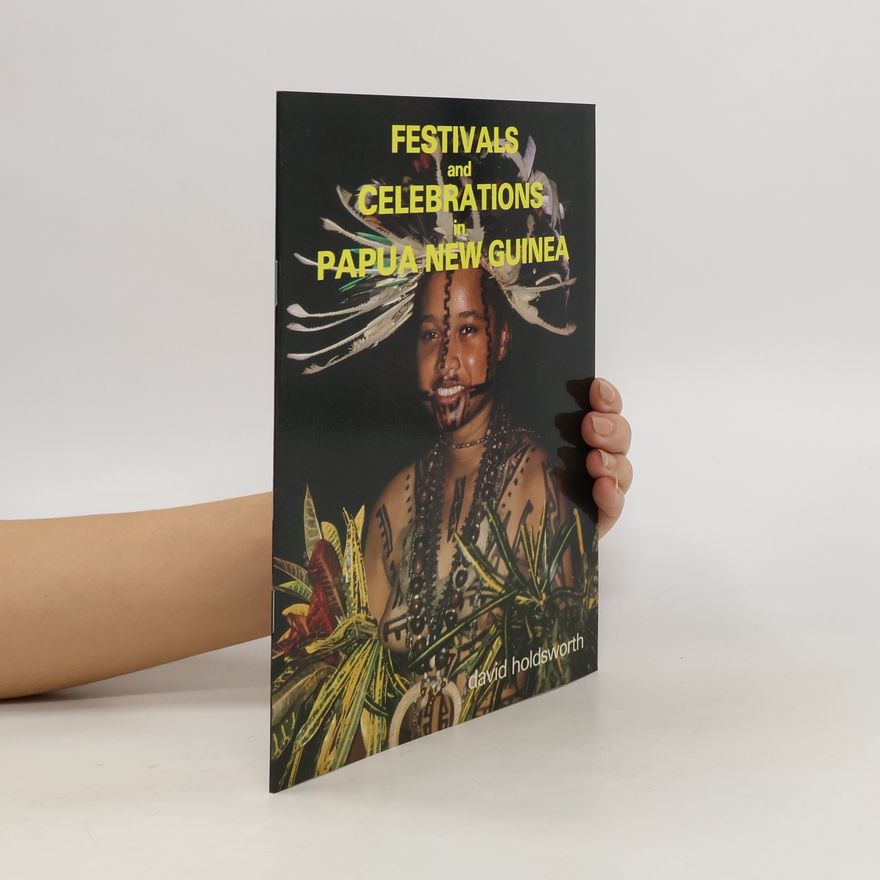 David Holdsworth Festivals and Celebrations in Papua New Guinea