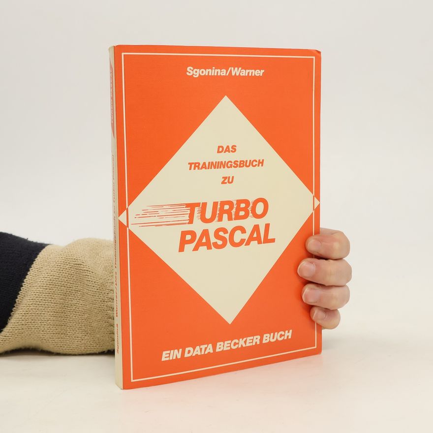 Joachim Sgonina Das Trainingsbuch zu Turbo-Pascal