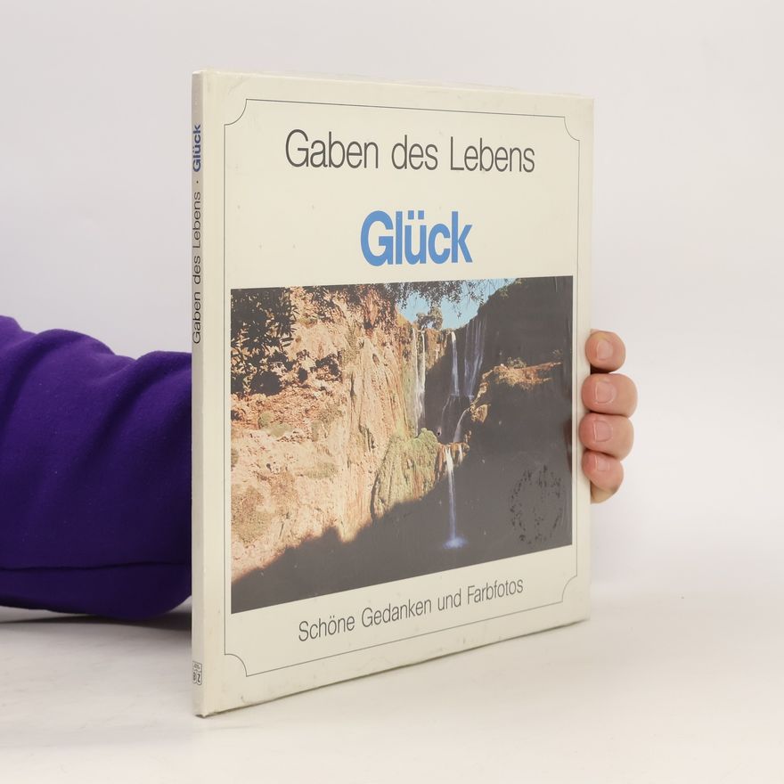 Autorenkollektiv Gaben des Lebens. Glück