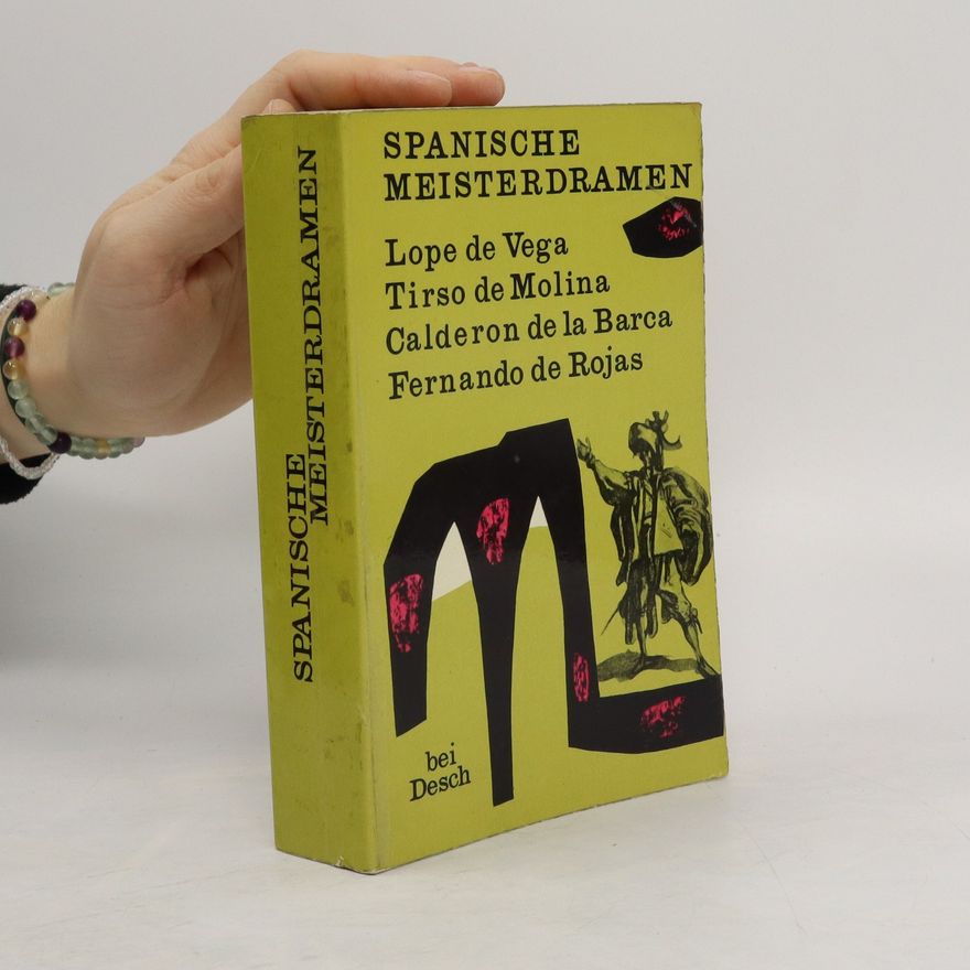 Autorenkollektiv Spanische Meisterdramen. Lope de Vega. Tirso de Molina. Calderon de la Barca. Fernando de Rojas