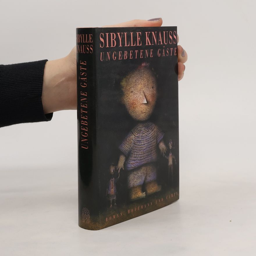 Sibylle Knauss Ungebetene Gäste