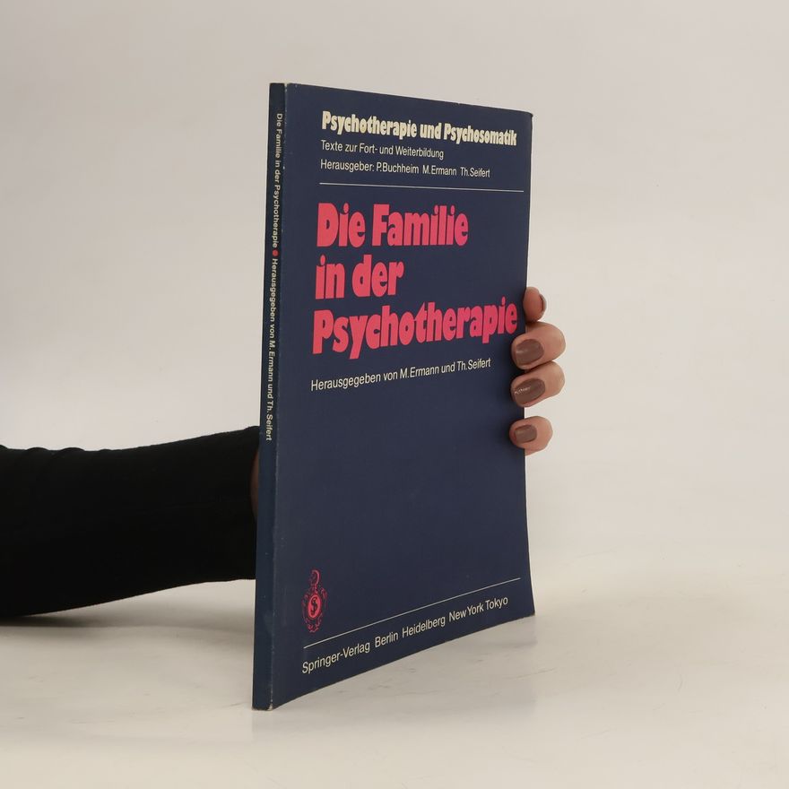 Thea Bauriedl Die Familie in der Psychotherapie