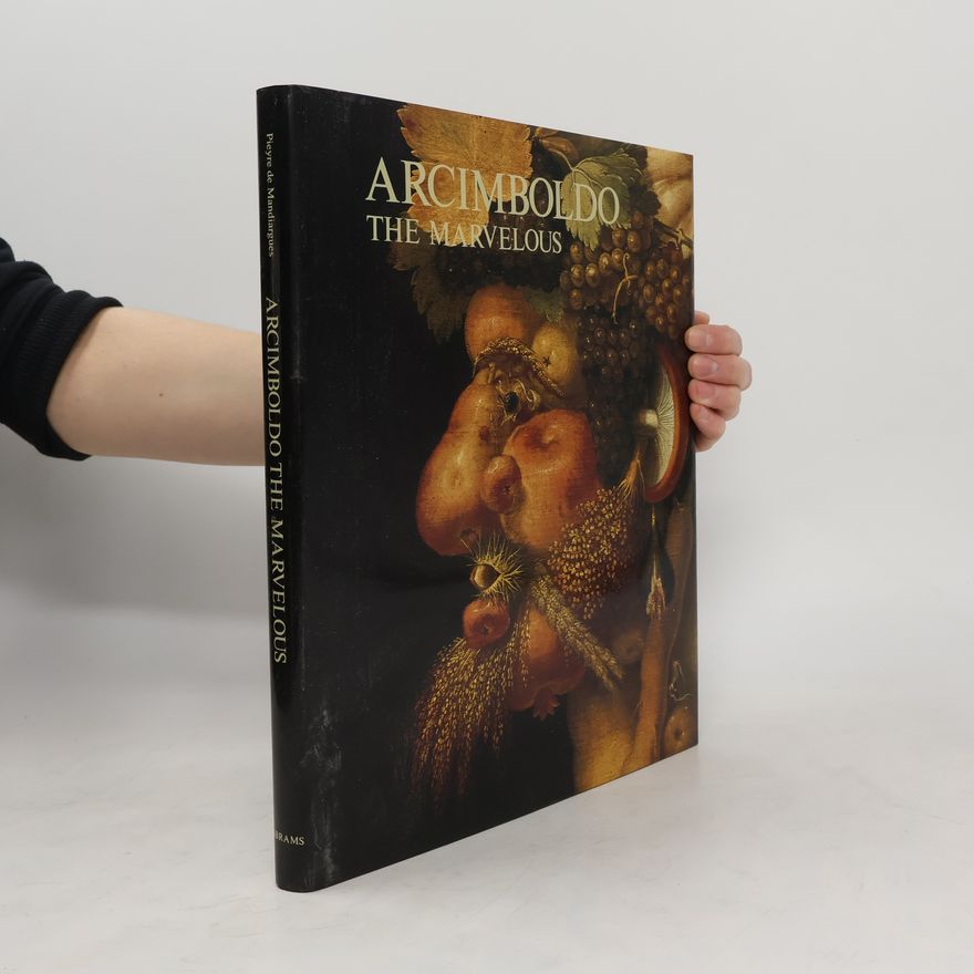 André Pieyre de Mandiargues Arcimboldo the Marvelous