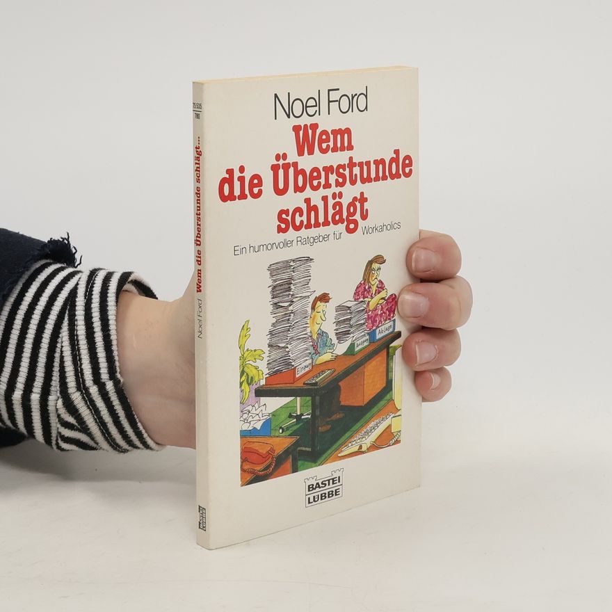 Noel Ford Wem die Überstunde schlägt
