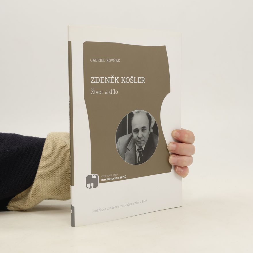 Gabriel Rovňák Zdeněk Košler: Život a dílo