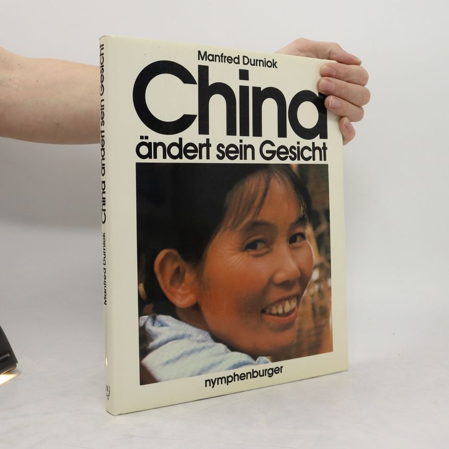 Manfred Durniok China ändert sein Gesicht