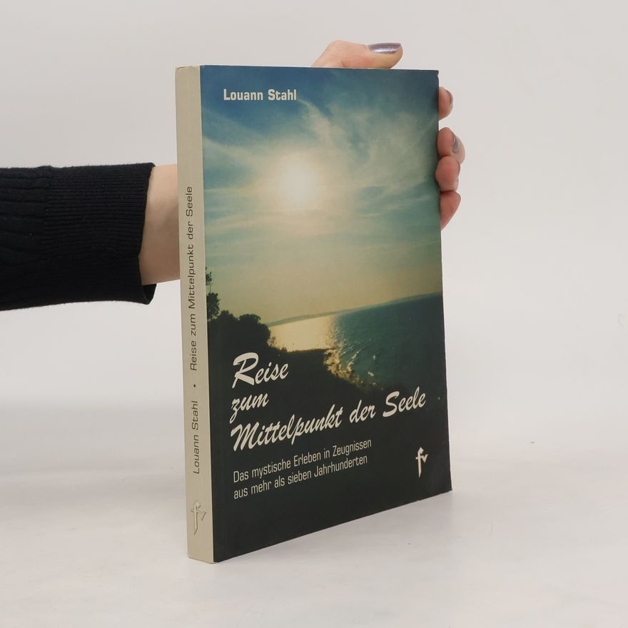 Louann Stahl Reise zum Mittelpunkt der Seele