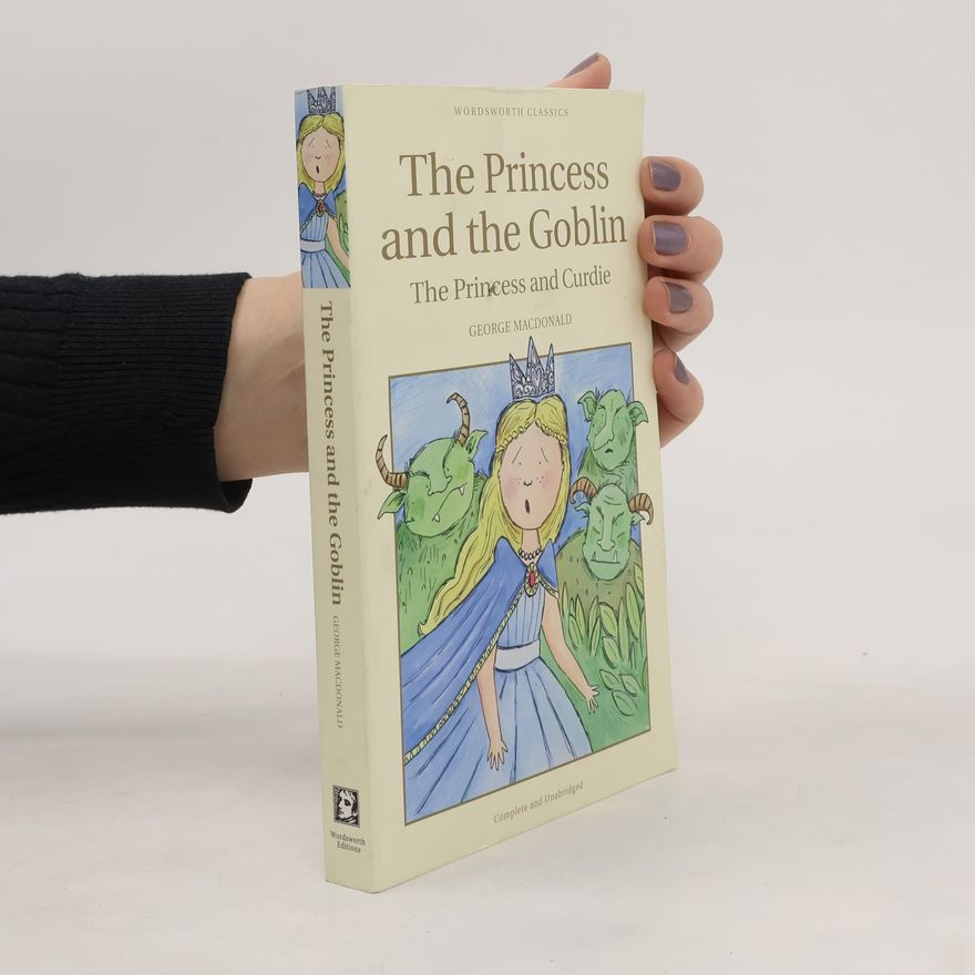 George MacDonald The Princess and the Goblin