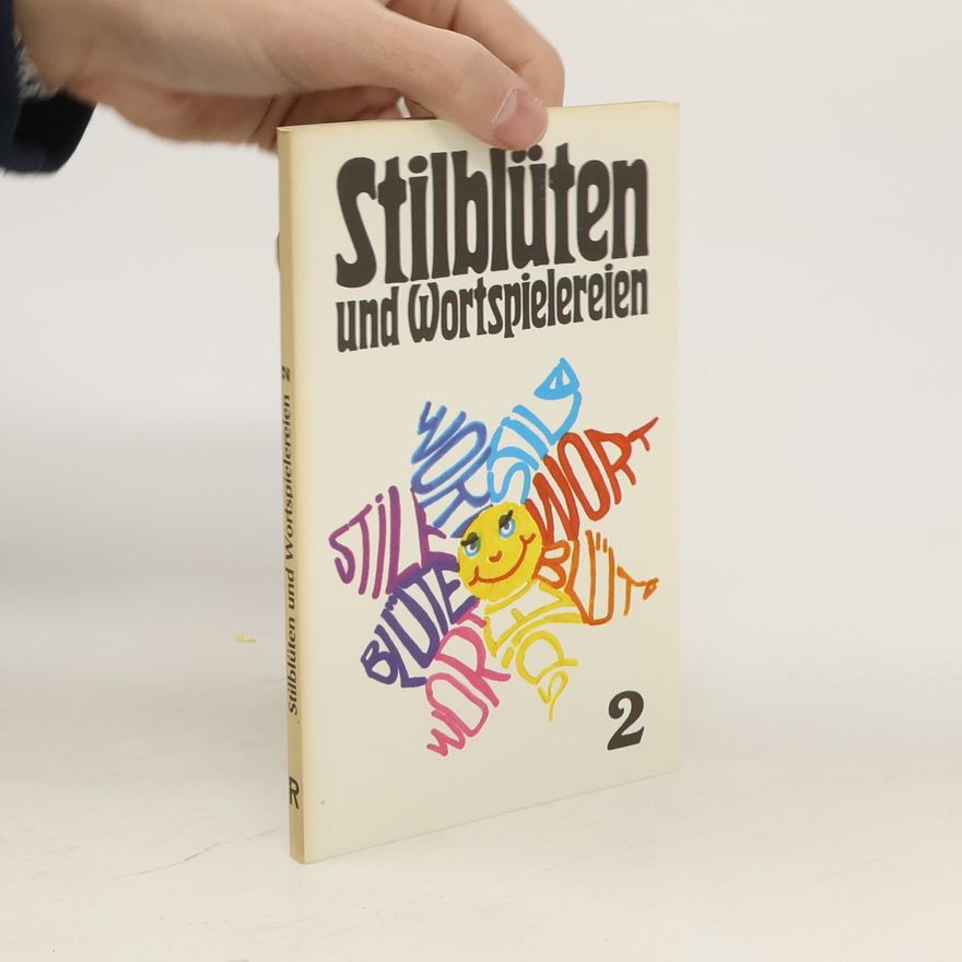 Autorenkollektiv Stilblüten und Wortspielereien. 2