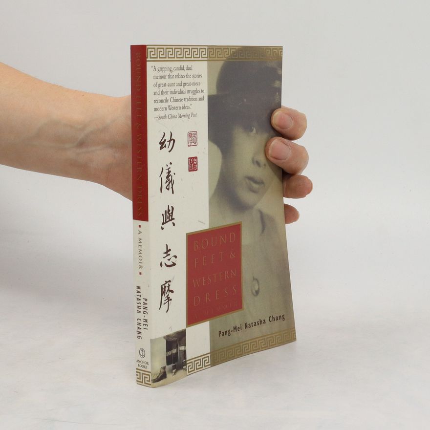 Pang-Mei Natasha Chang Bound Feet and Western Dress