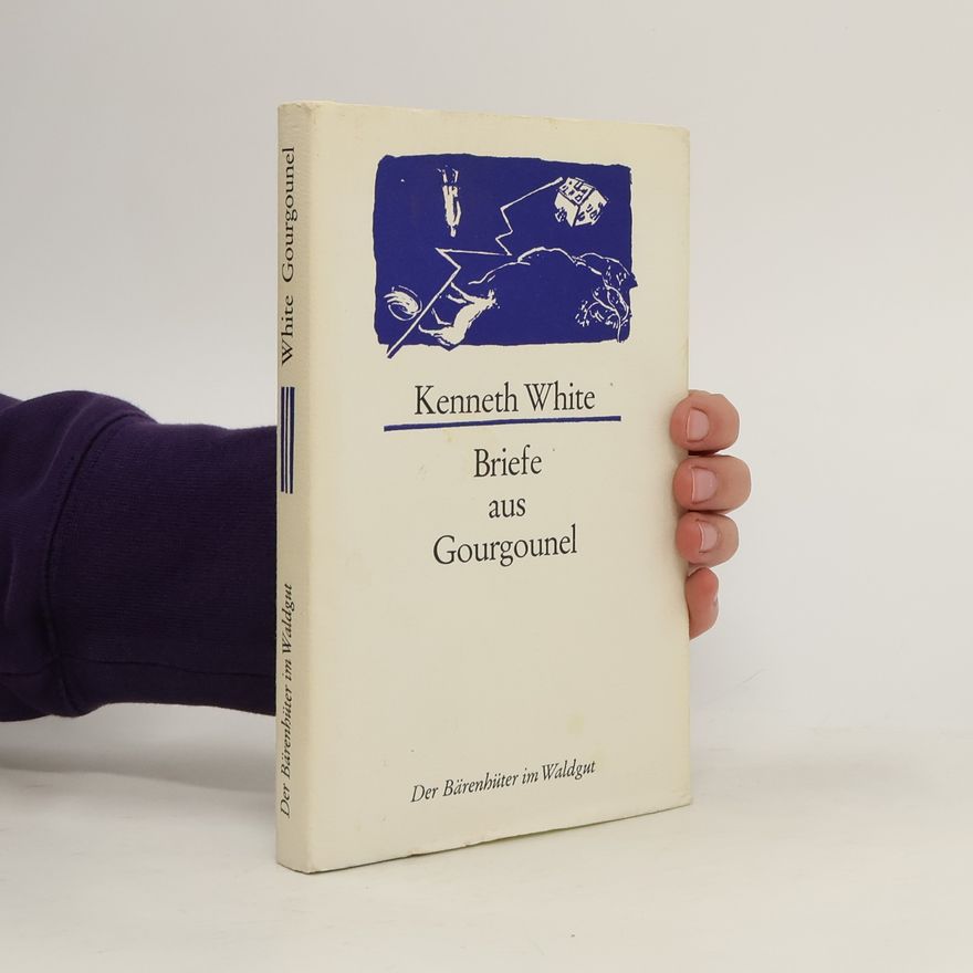 Kenneth White Briefe aus Gourgounel